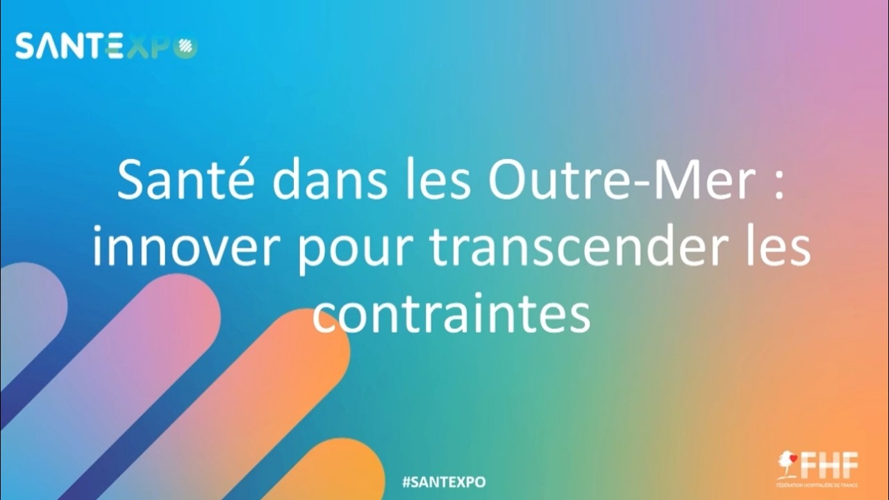 21 mai 2026 - Santé dans les Outre-Mer : innover pour transcender les contraintes
