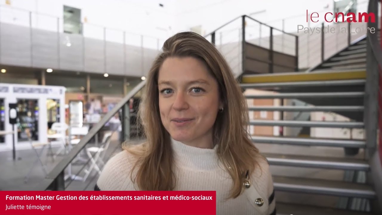 Témoignage de Juliette - Master Gestion des établissements sanitaires et médico-sociaux au Cnam