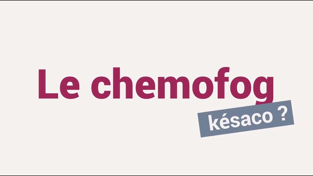 La Minute du Dr RoseUp : le chemofog, késako ?